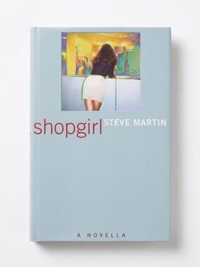 Shopgirl by Steve Martin (First Edition)